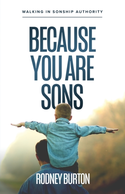 Because You Are Sons