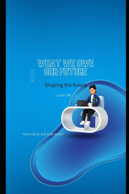 What we owe our future