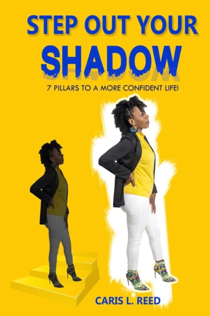 Step Out Your Shadow