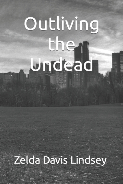Outliving the Undead