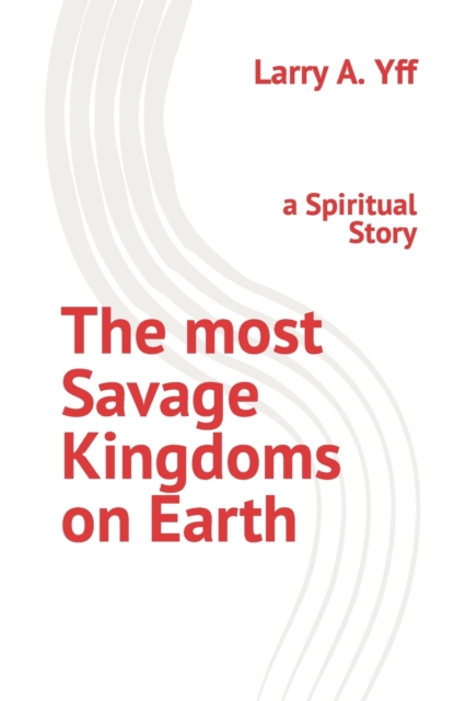 The most Savage Kingdoms on Earth