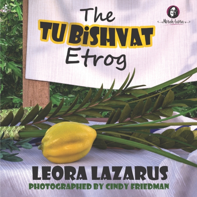 The Tu BiShvat Etrog