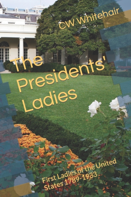 The Presidents' Ladies