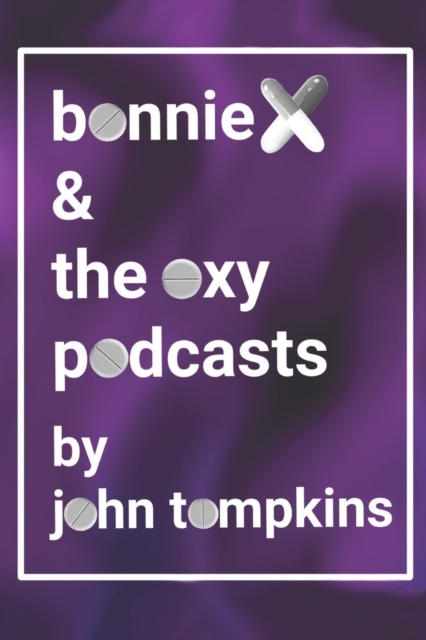Bonnie X and the Oxy Podcasts