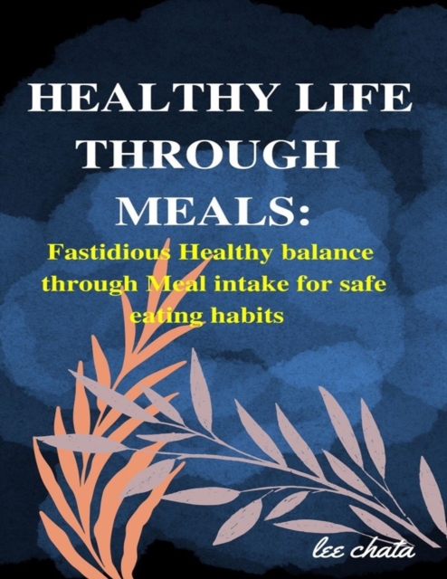 Healthy life through meals