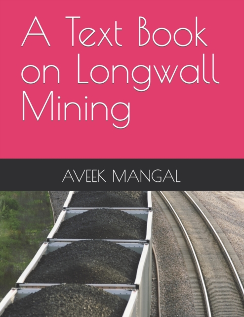A Text Book on Longwall Mining