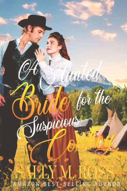 A Hunted Bride for the Suspicious Cowboy