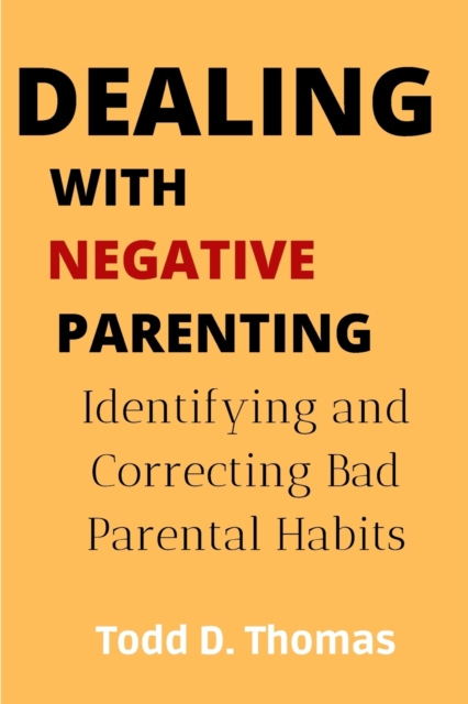 Dealing with Negative Parenting
