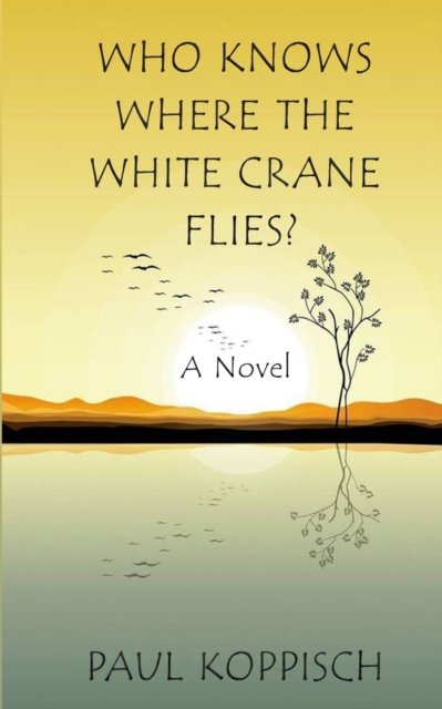 Who Knows Where the White Crane Flies?