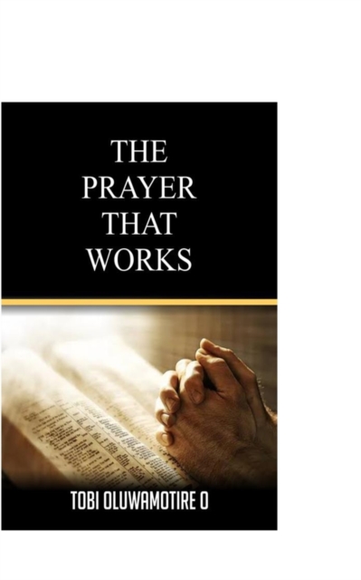 The Prayer That Works
