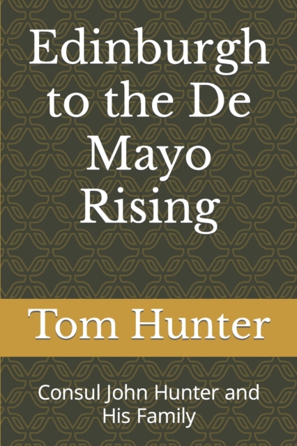 Edinburgh to the De Mayo Rising