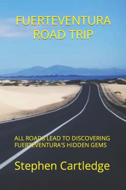 Fuerteventura Road Trip