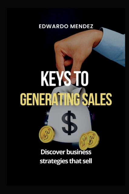 Keys to Generating Sales