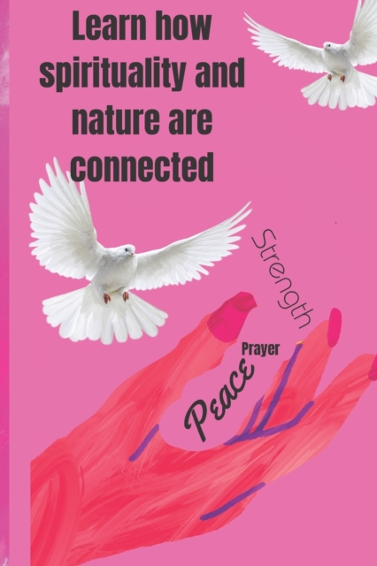 Learn how Spirituality & Nature are connected