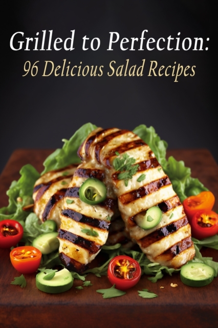 Grilled to Perfection