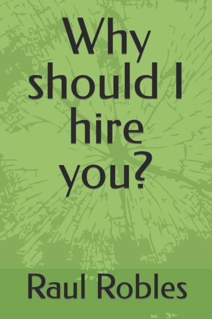 Why should I hire you?