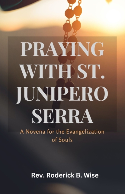 Praying with St. Junipero Serra