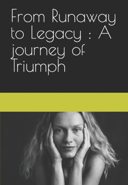 From Runaway to Legacy