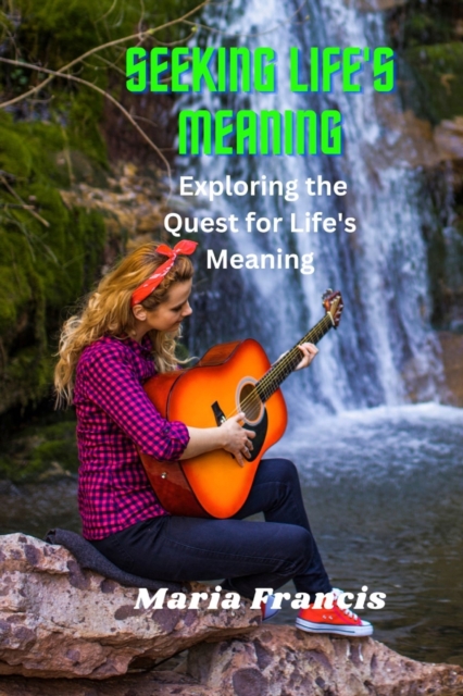 Seeking life's Meaning