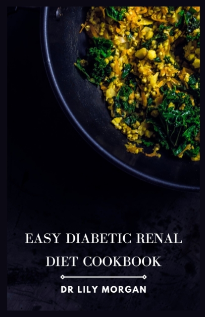 Easy Diabetic Renal Diet Cookbook