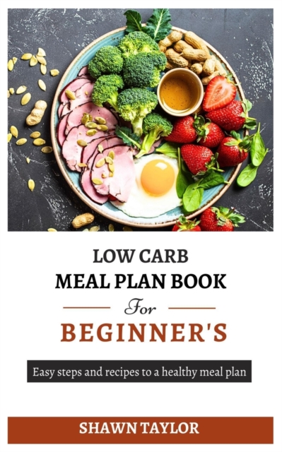 Low Carb Meal Plan Book for Beginners