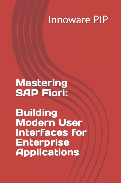 Mastering SAP Fiori