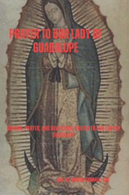 Prayer to Our Lady of Guadalupe