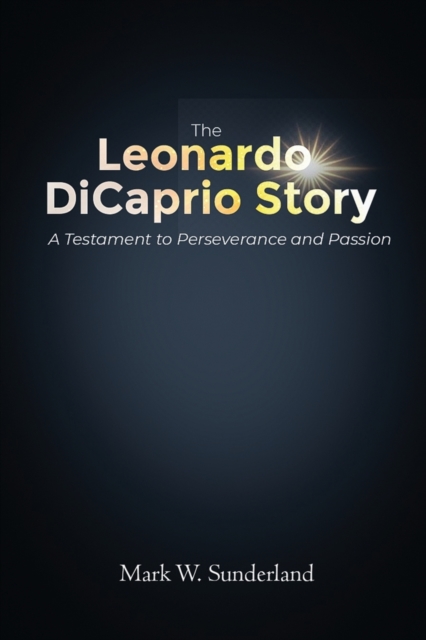 The Leonardo DiCaprio Story
