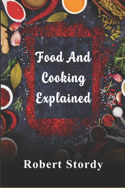Food and Cooking Explained
