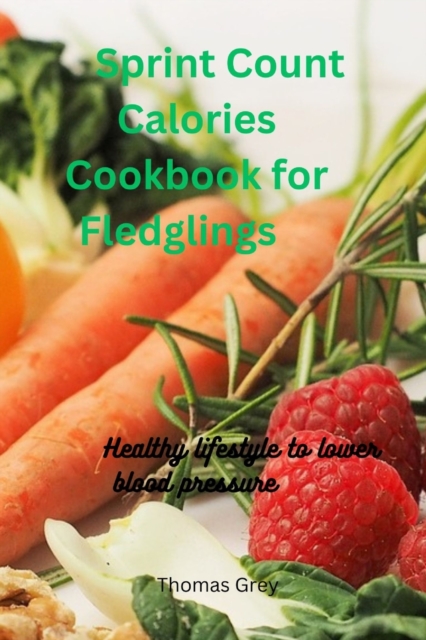 Sprint Count Calories Cooking book for Fledglings