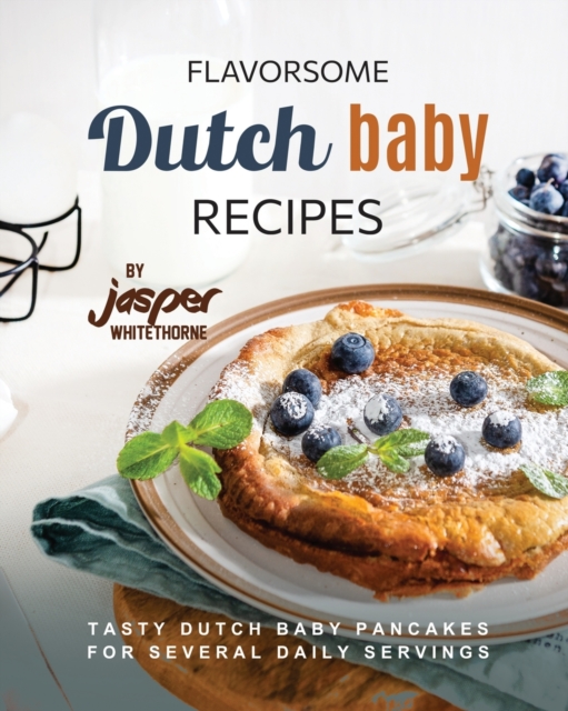 Flavorsome Dutch Baby Recipes