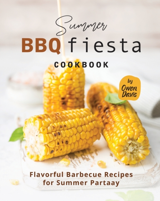Summer BBQ Fiesta Cookbook
