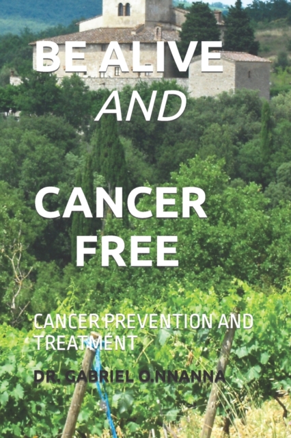 Be Alive and Cancer Free