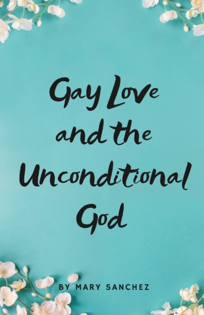 Gay Love And The Unconditional God