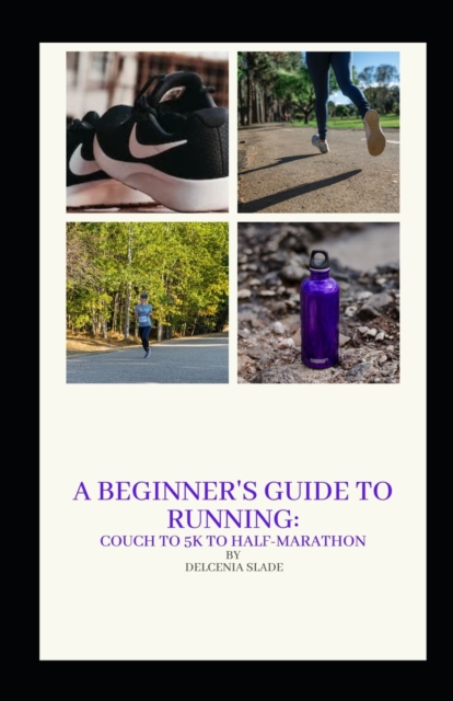 A Beginner's Guide to Running