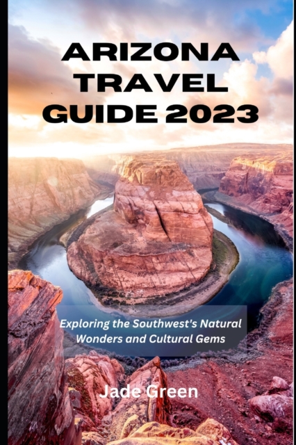 Arizona Travel Guide 2023
