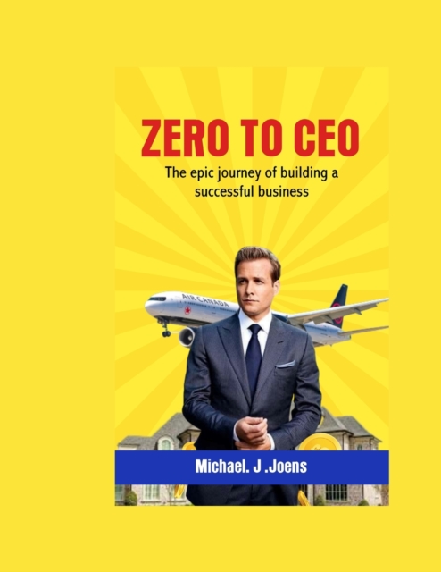 From Zero to CEO