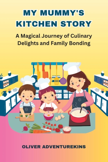 My Mummy's Kitchen Story