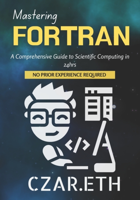 Mastering Fortran