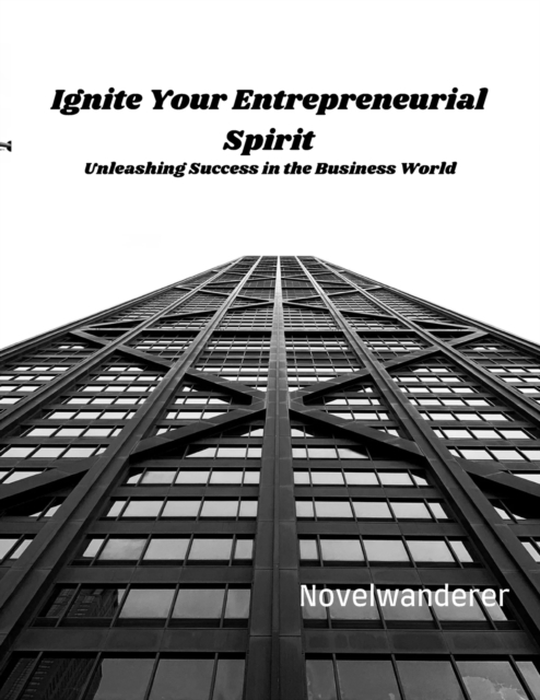Ignite Your Entrepreneurial Spirit