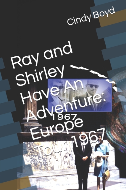 Ray and Shirley Have An Adventure