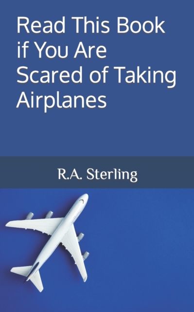 Read This Book if You Are Scared of Taking Airplanes