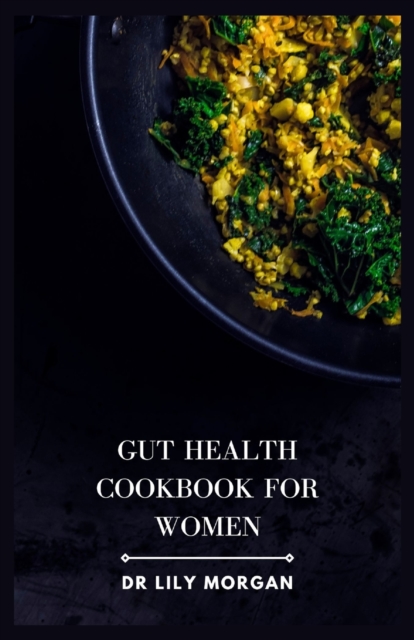 Gut Health Cookbook for Women