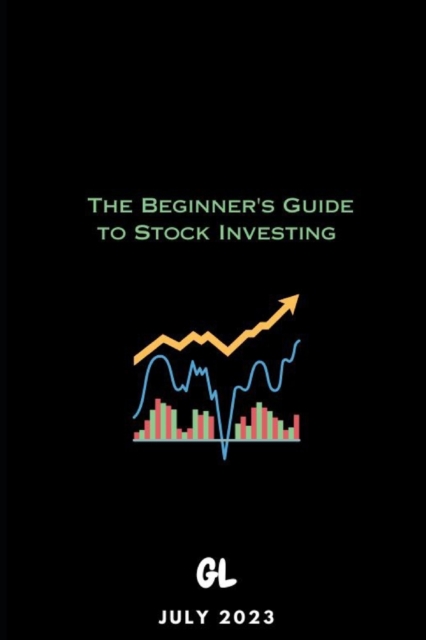George Lebron The Beginner's Guide to Stock Investing