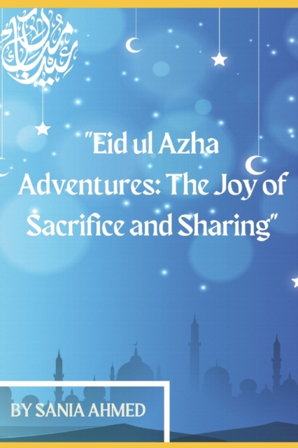 Eid ul Azha Adventures