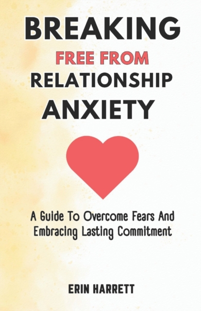 Breaking Free from Relationship Anxiety