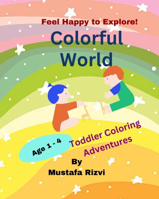 feel happy to explore! Colorful World