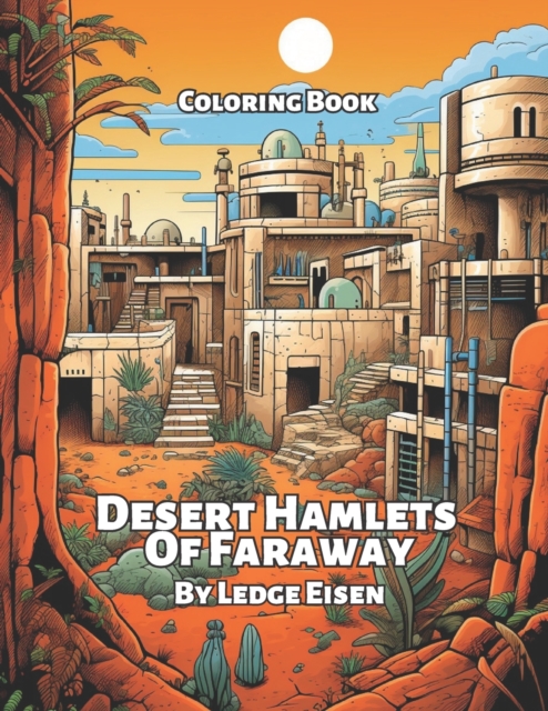 Desert Hamlets Of Faraway Coloring Book
