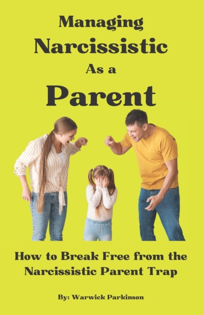 Managing Narcissistic As a Parent