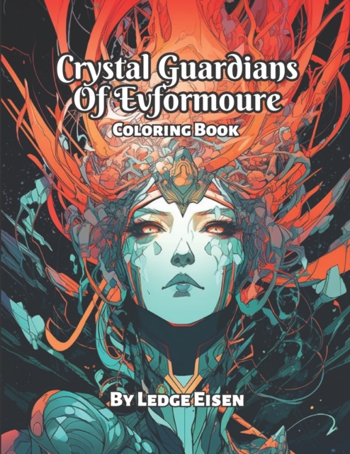 Crystal Guardians Of Evformoure Coloring Book
